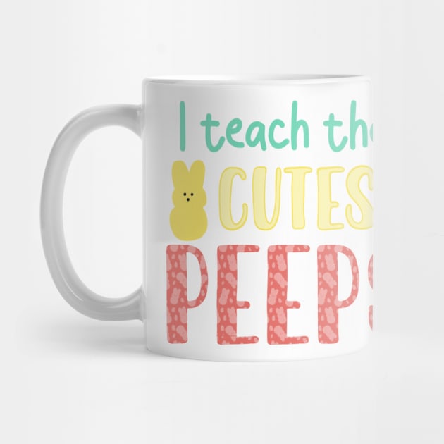 Easter Teacher gift, I teach the cutest peeps by FreckledBliss